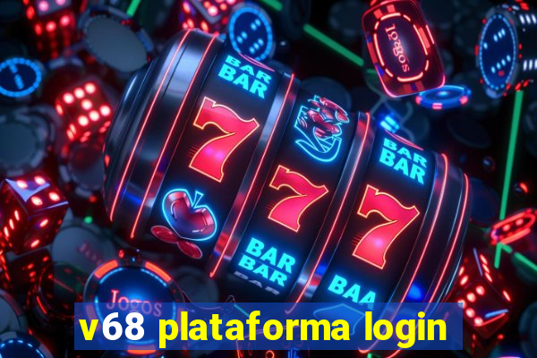 v68 plataforma login